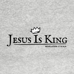 Jesus Is King (with crown) Revelation 17:14 KJV T-Shirt